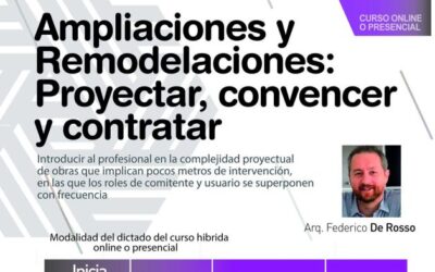 Ampliaciones y Remodelaciones: Proyectar, convencer y contratar